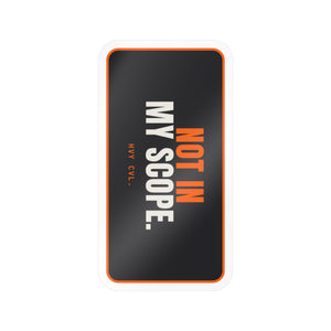 That's Not in My Scope | Hard Hat Sticker — view 3