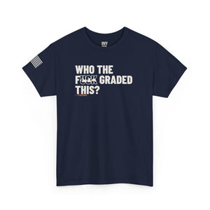 Who the F*** Graded This Tee — view 7