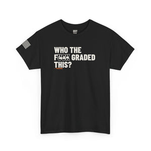 Who the F*** Graded This Tee — view 3