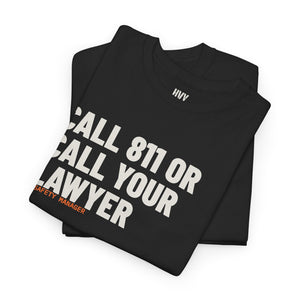 Call 811 or Call Your Lawyer Tee — view 9