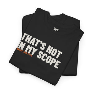 That's Not in My Scope Tee — view 9