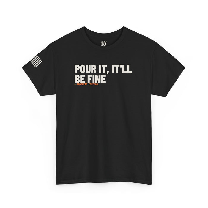 Pour it, It'll Be Fine Tee detail