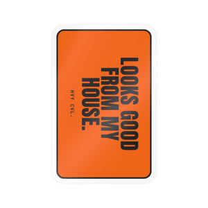 Looks Good From My House | Hard Hat Sticker — view 3