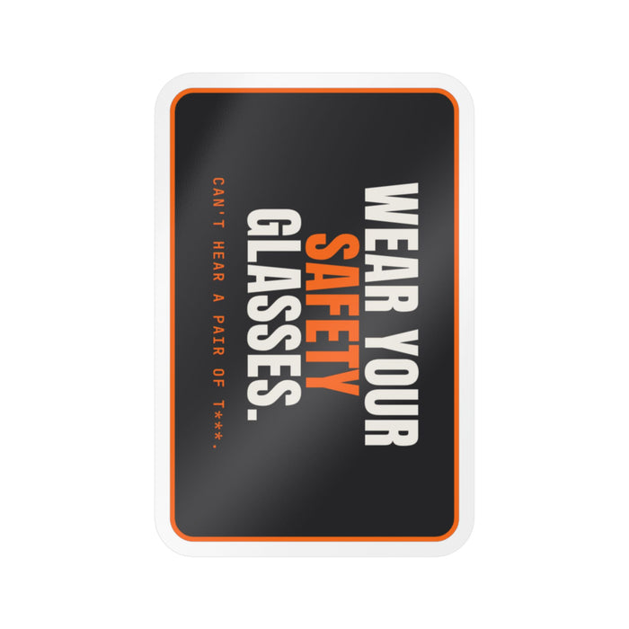 Wear Your Safety Glasses | Hard Hat Sticker detail